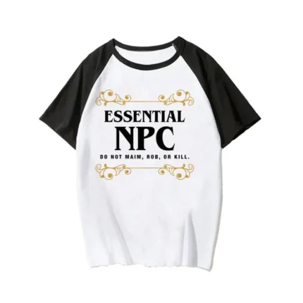 Essential NPC Do Not Maim Rob OR Kill T-Shirts